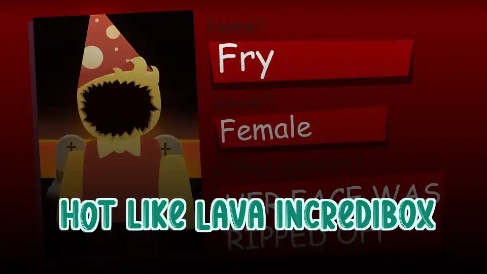 Hot Like Lava IncrediBox